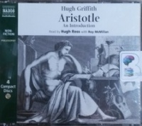 Aristotle written by Hugh Griffith performed by Hugh Ross and Roy McMillan on CD (Abridged)